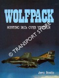 Wolfpack - Hunting MiGs Over Vietnam by SCUTTS, Jerry 
